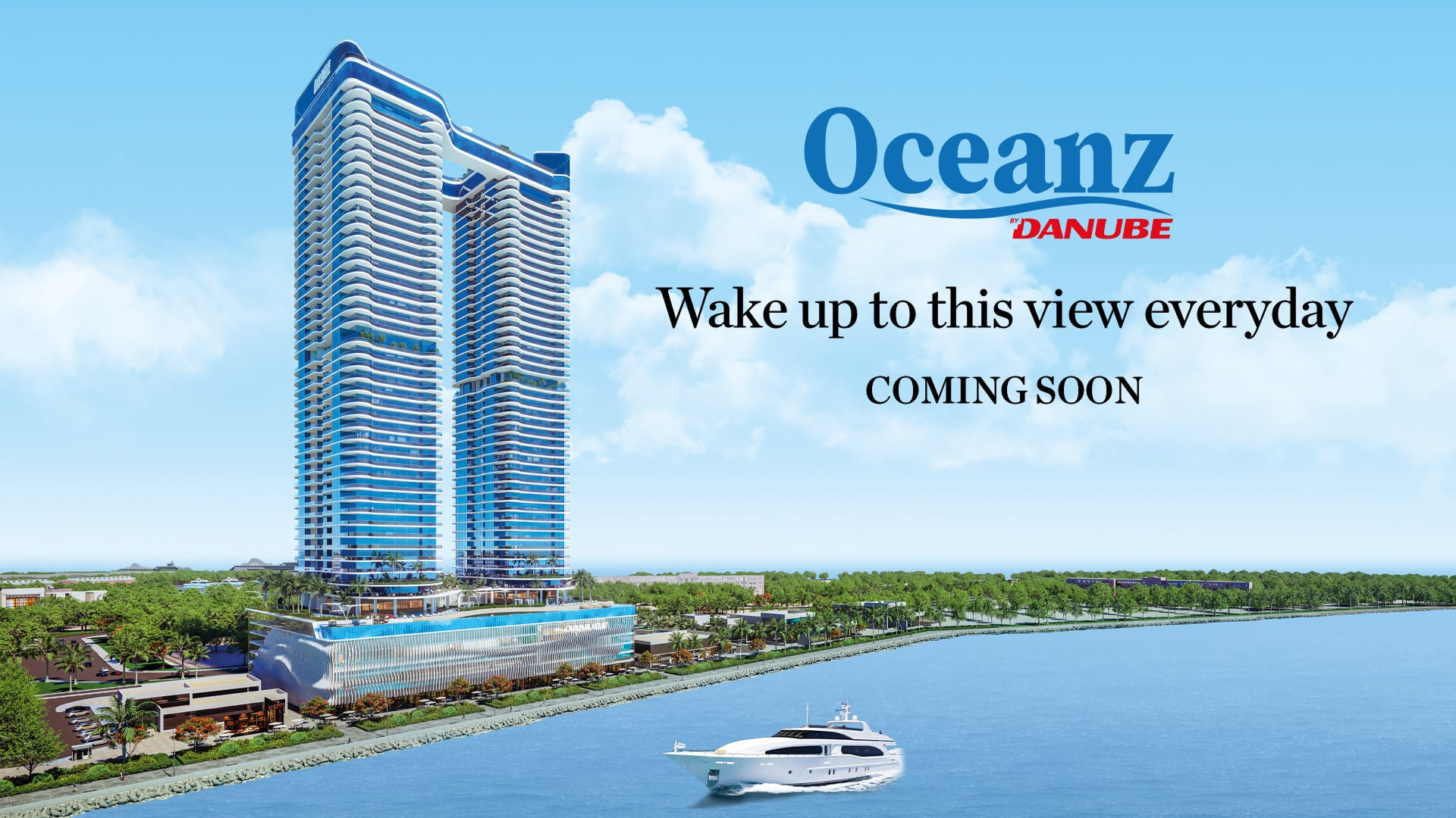 בניין רב-קומות מודרני על קו המים, הנושא את השם Oceanz by Danube, עם יאכטה על המים וכיתוב: “תתעוררו לנוף הזה כל בוקר”. בקרוב. בניין רב-קומות מודרני על קו המים, הנושא את השם Oceanz by Danube, עם יאכטה על המים וכיתוב: "תתעוררו לנוף הזה כל בוקר". בקרוב.